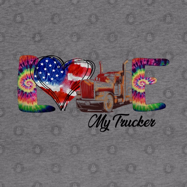 Love My Trucker by adalynncpowell